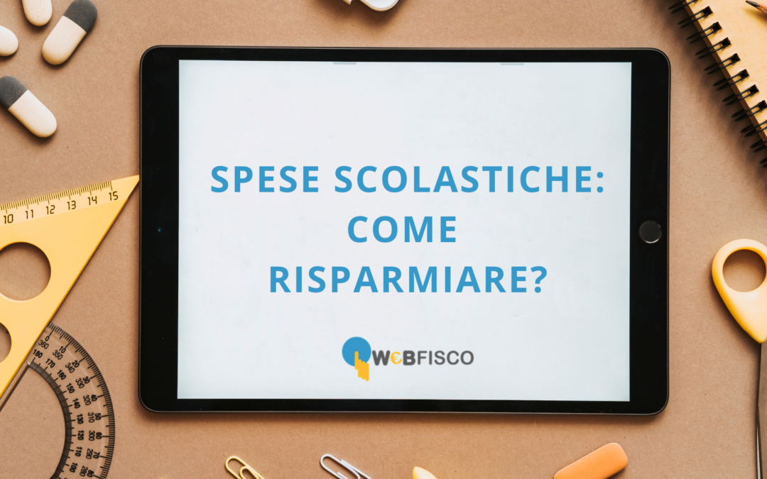 Detrazione Spese Scolastiche: come risparmiare